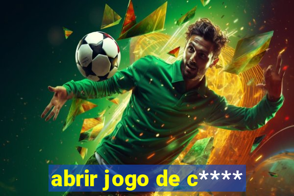 abrir jogo de c****